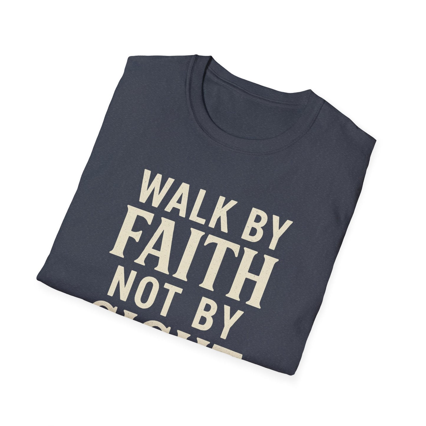 Walk By Faith T-Shirt