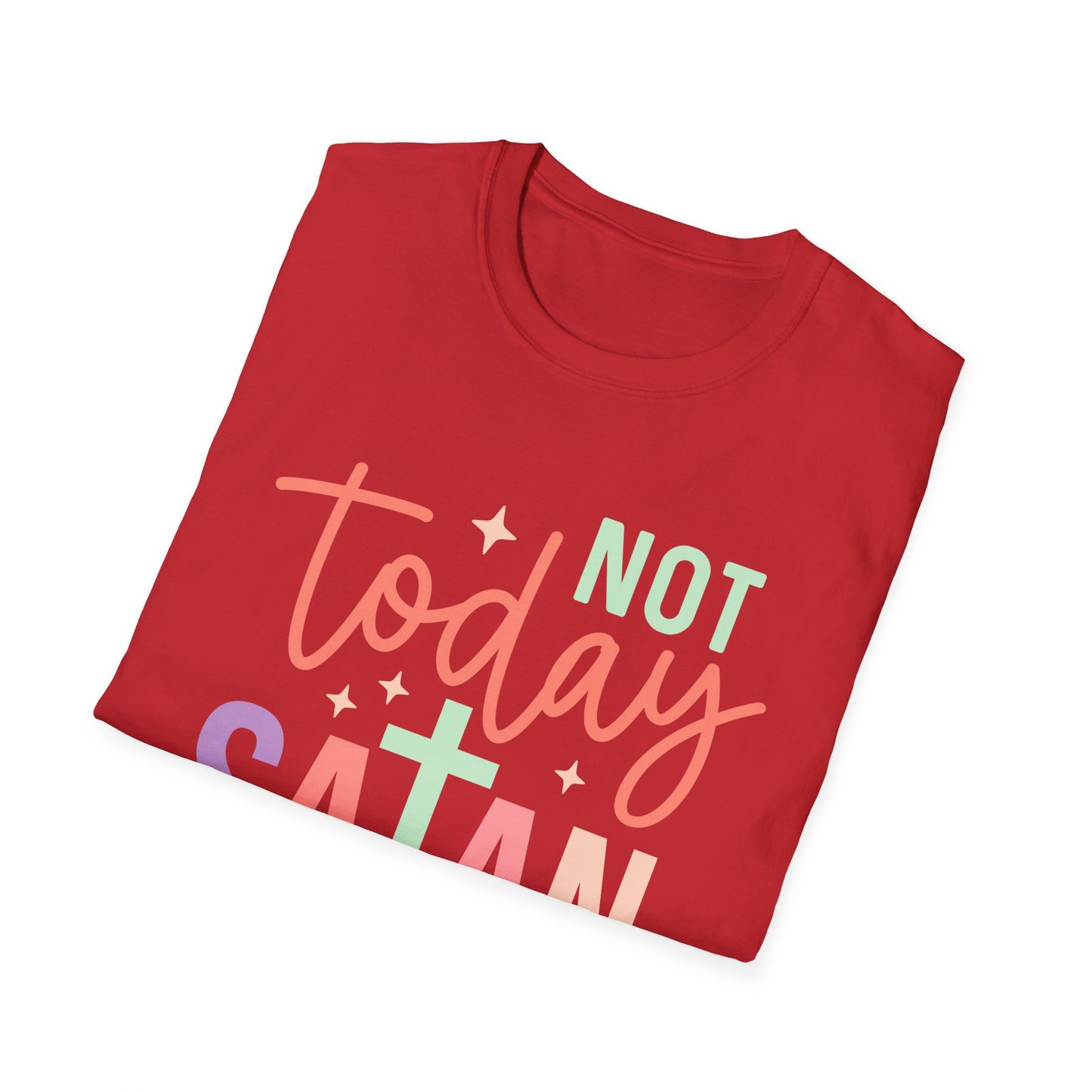Not Today Satan T-Shirt