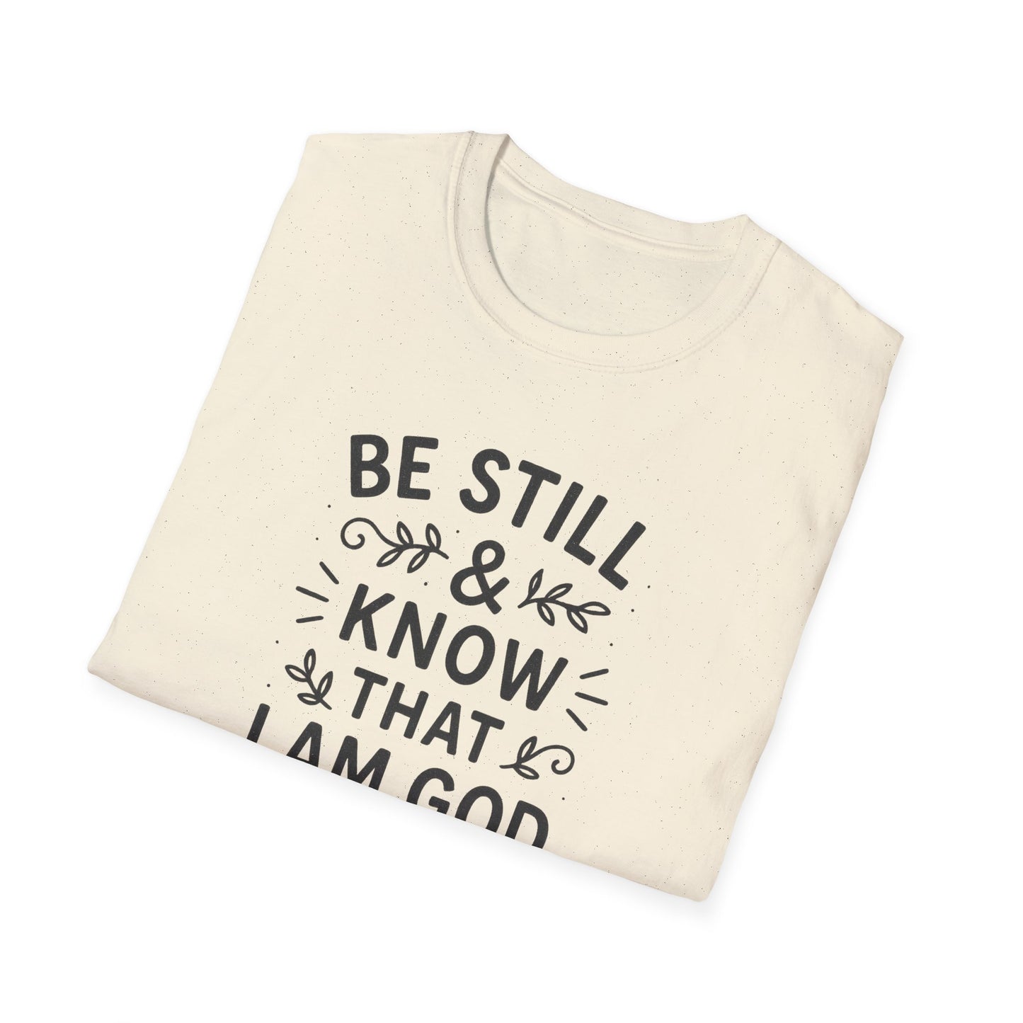Be Still & Know T-Shirt