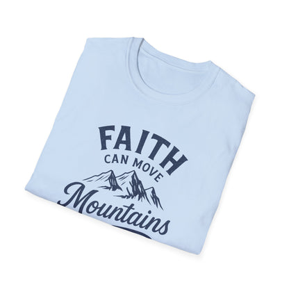 Faith Can Move Mountains T-Shirt