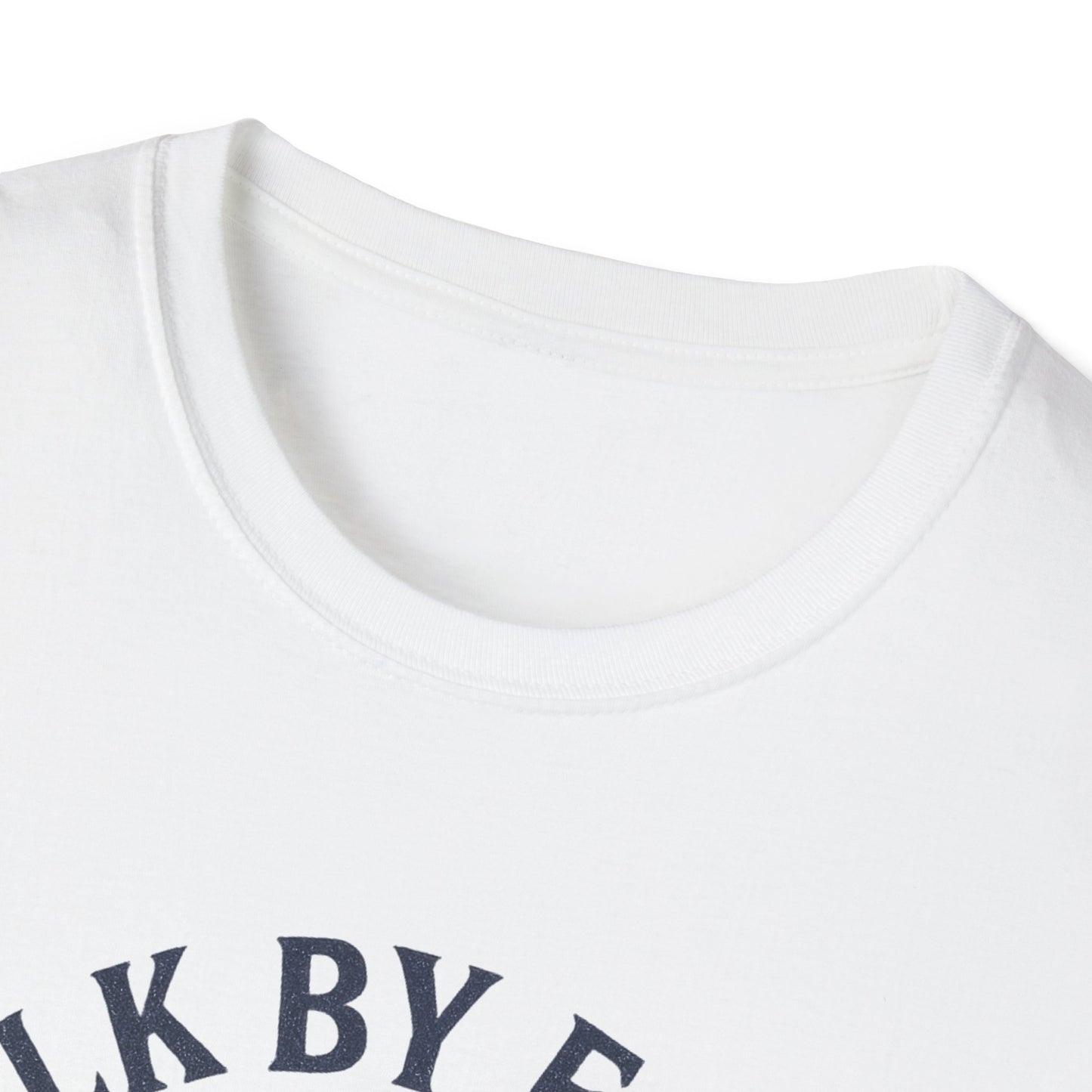 Walk By Faith T-Shirt