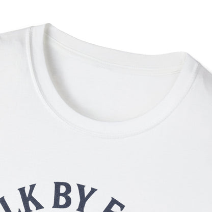 Walk By Faith T-Shirt