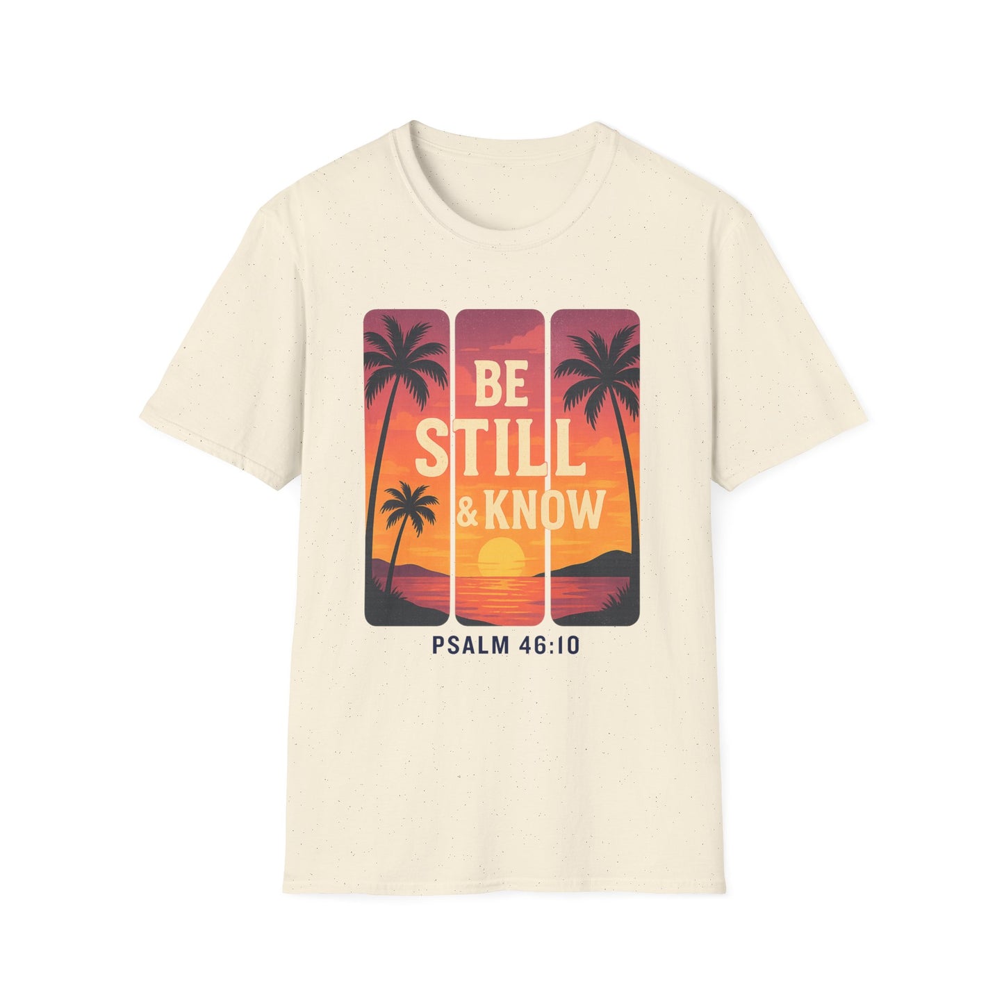 Be Still & Know T-Shirt