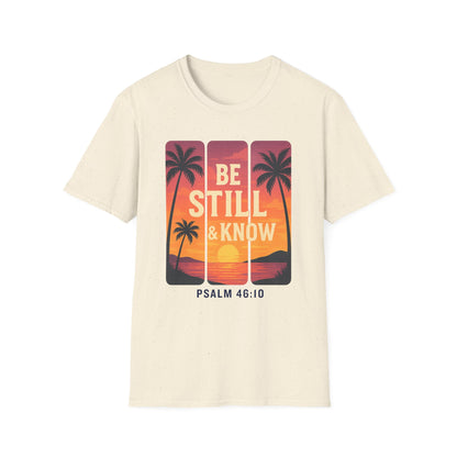 Be Still & Know T-Shirt