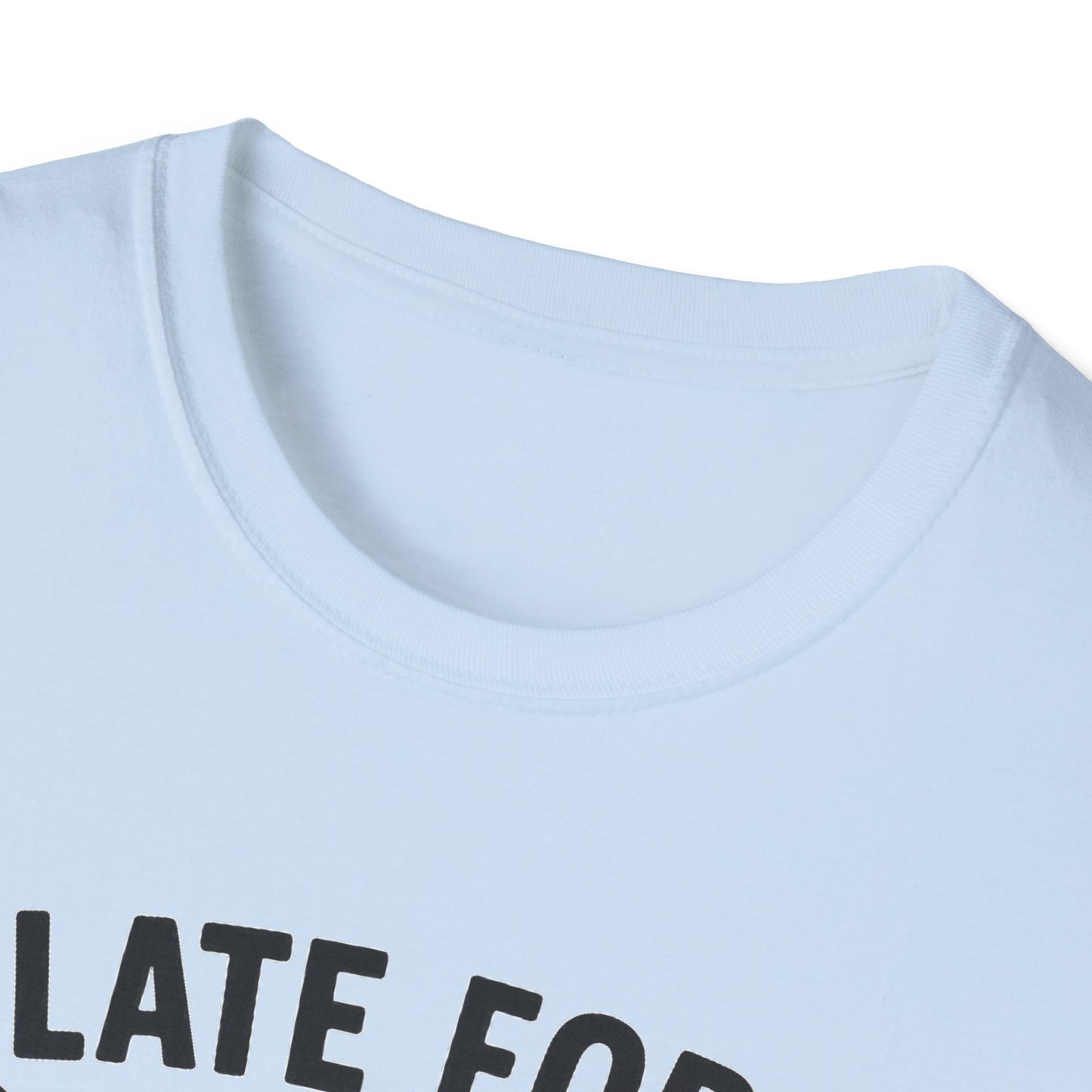 Early For Potluck T-Shirt