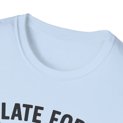 Early For Potluck T-Shirt