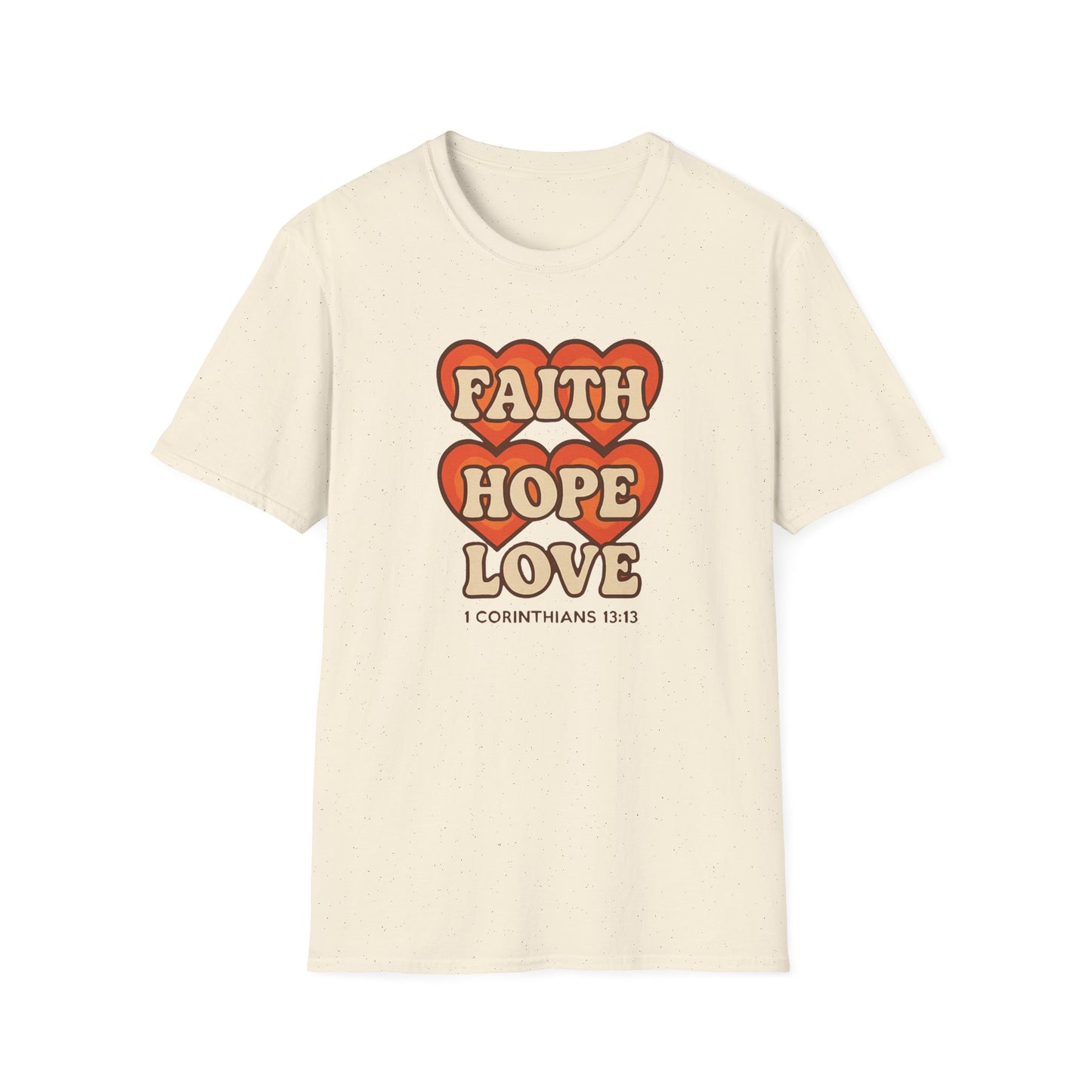 Faith, Hope, Love T-Shirt