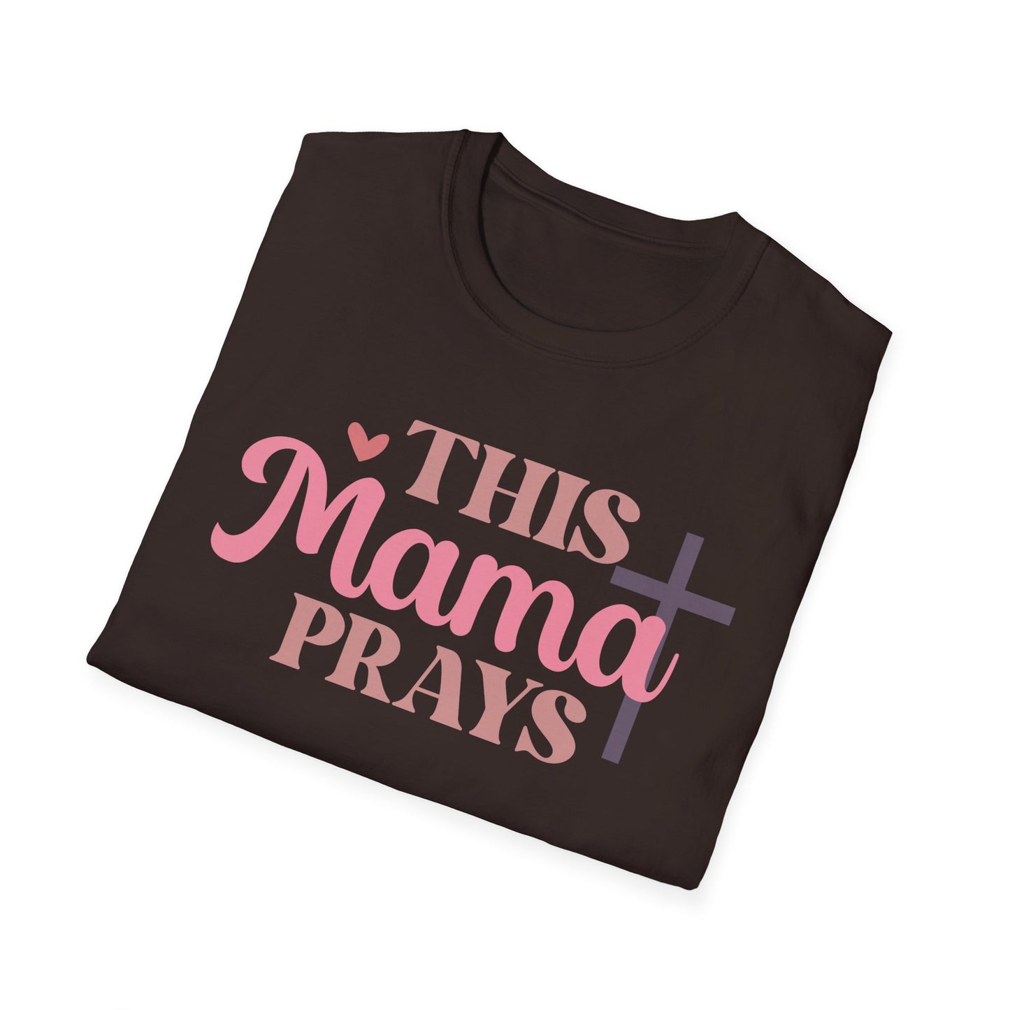 This Mama Prays T-Shirt