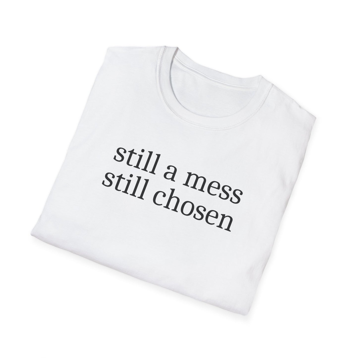 Still Chosen T-Shirt