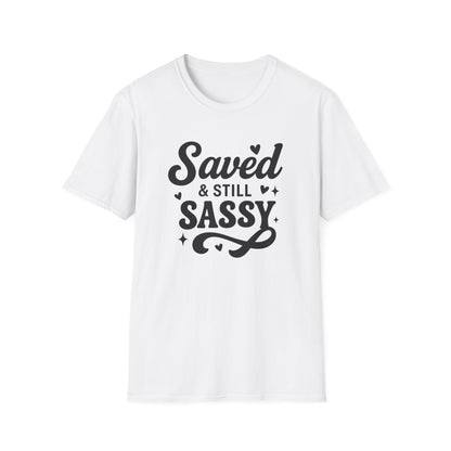 Saved & Still Sassy T-Shirt