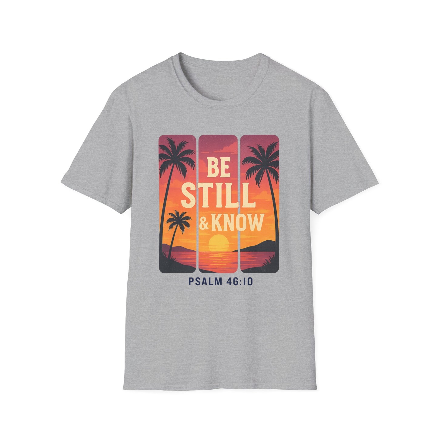 Be Still & Know T-Shirt