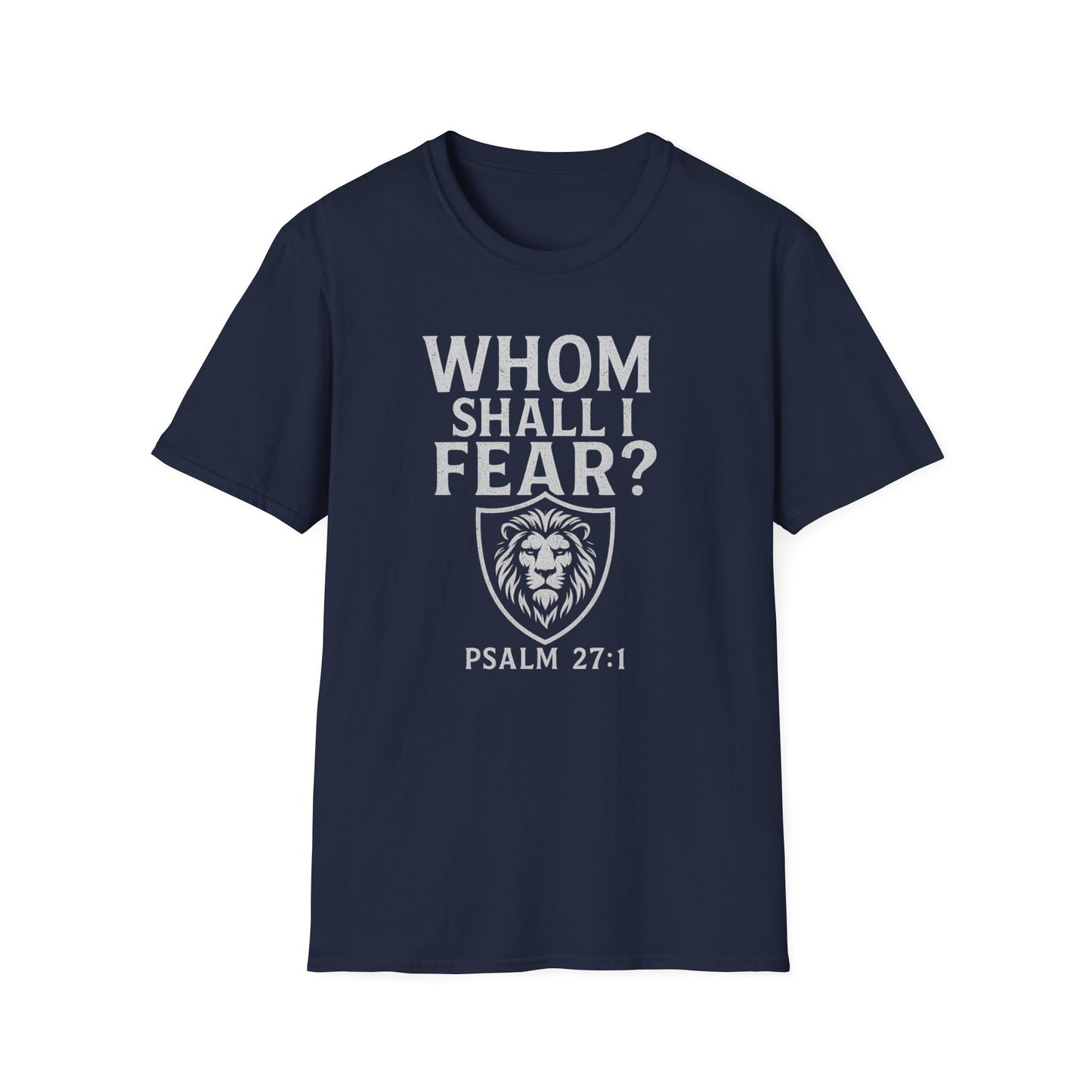Whom Shall I Fear T-Shirt