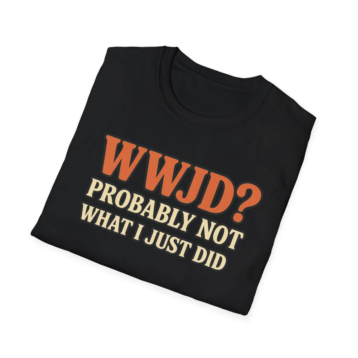 WWJD? T-Shirt