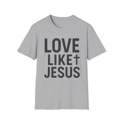 Love Like Jesus T-Shirt