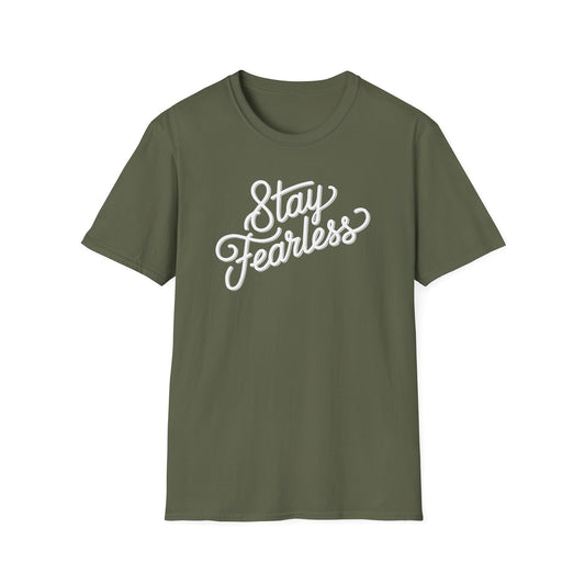 Stay Fearless T-Shirt