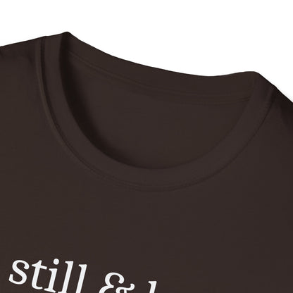 Be Still & Know T-Shirt