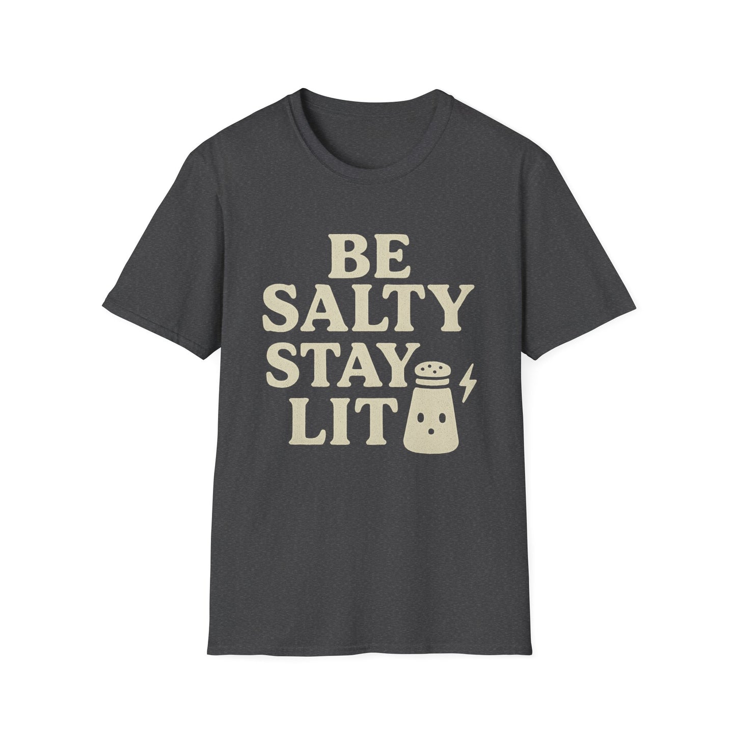 Be Salty Stay Lit T-Shirt