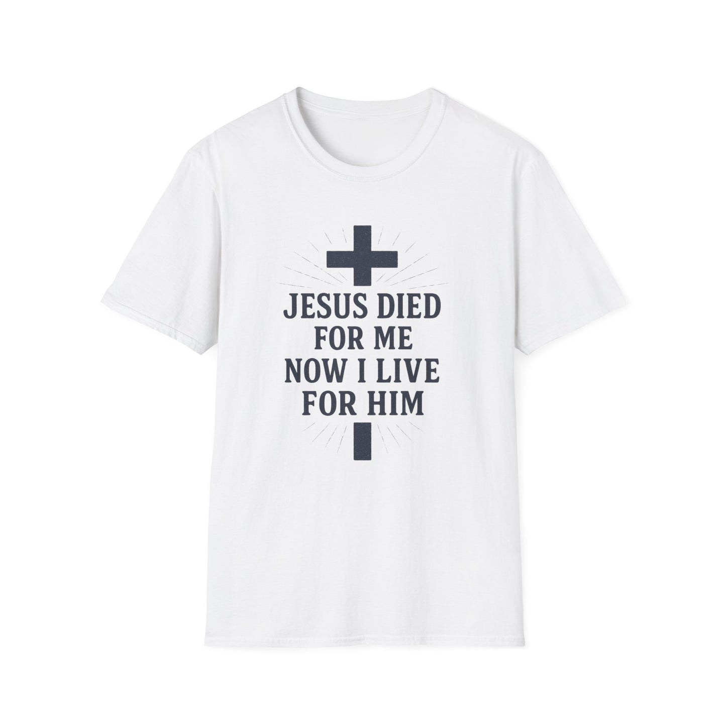 Jesus Died for Me T-Shirt
