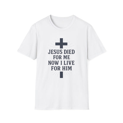 Jesus Died for Me T-Shirt