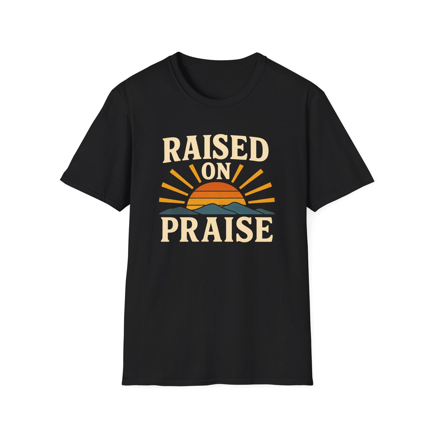 Raised On Praise T-Shirt