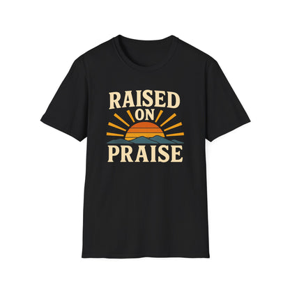 Raised On Praise T-Shirt