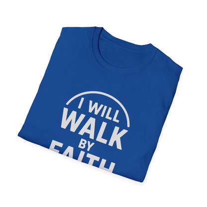 Walk By Faith T-Shirt