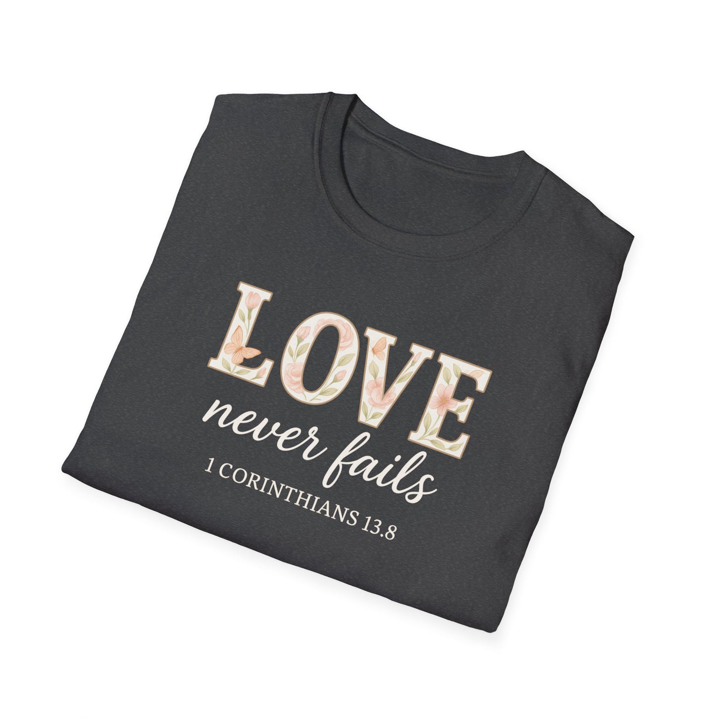 Love Never Fails T-Shirt