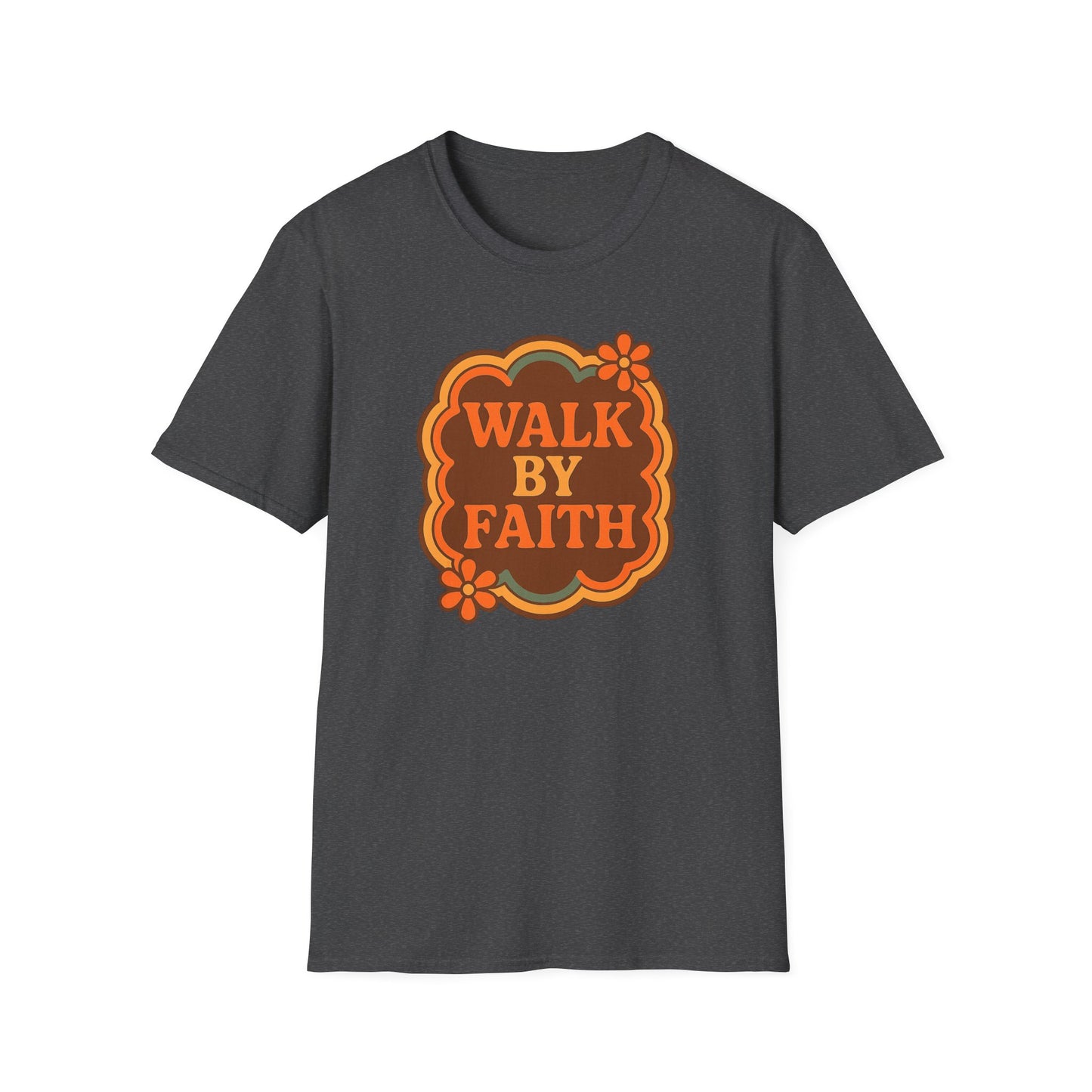 Walk By Faith T-Shirt