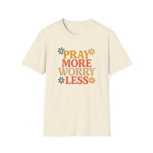 Pray More, Worry Less T-Shirt