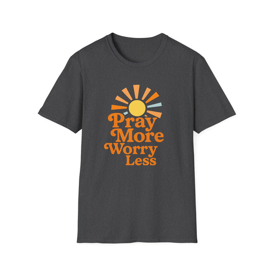 Pray More, Worry Less T-Shirt