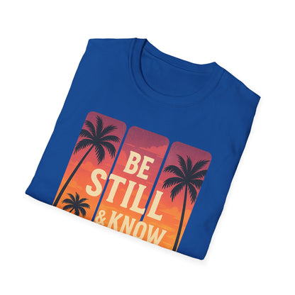 Be Still & Know T-Shirt
