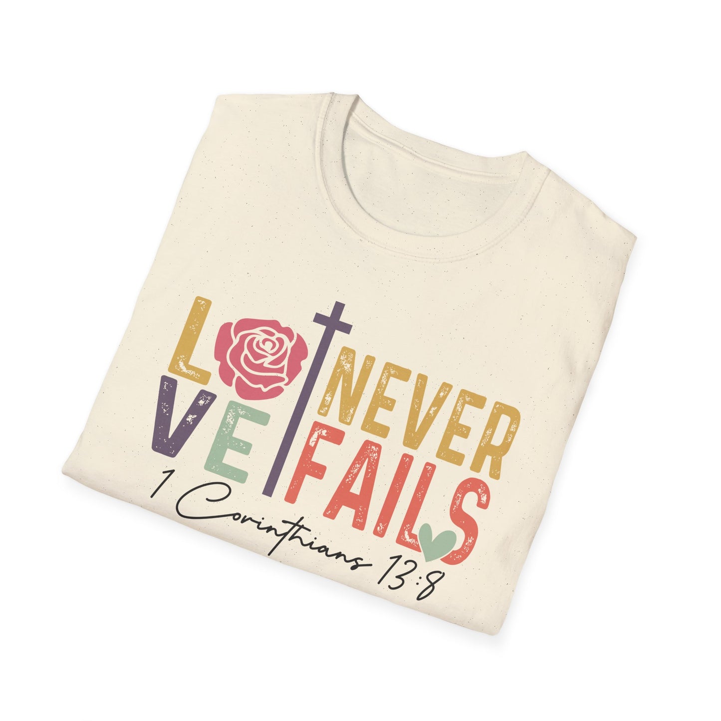Love Never Fails T-Shirt