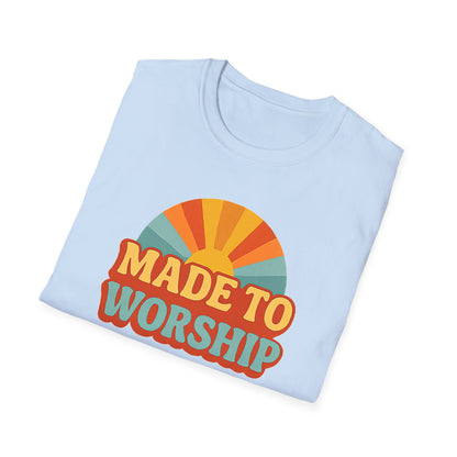 Made To Worship T-Shirt