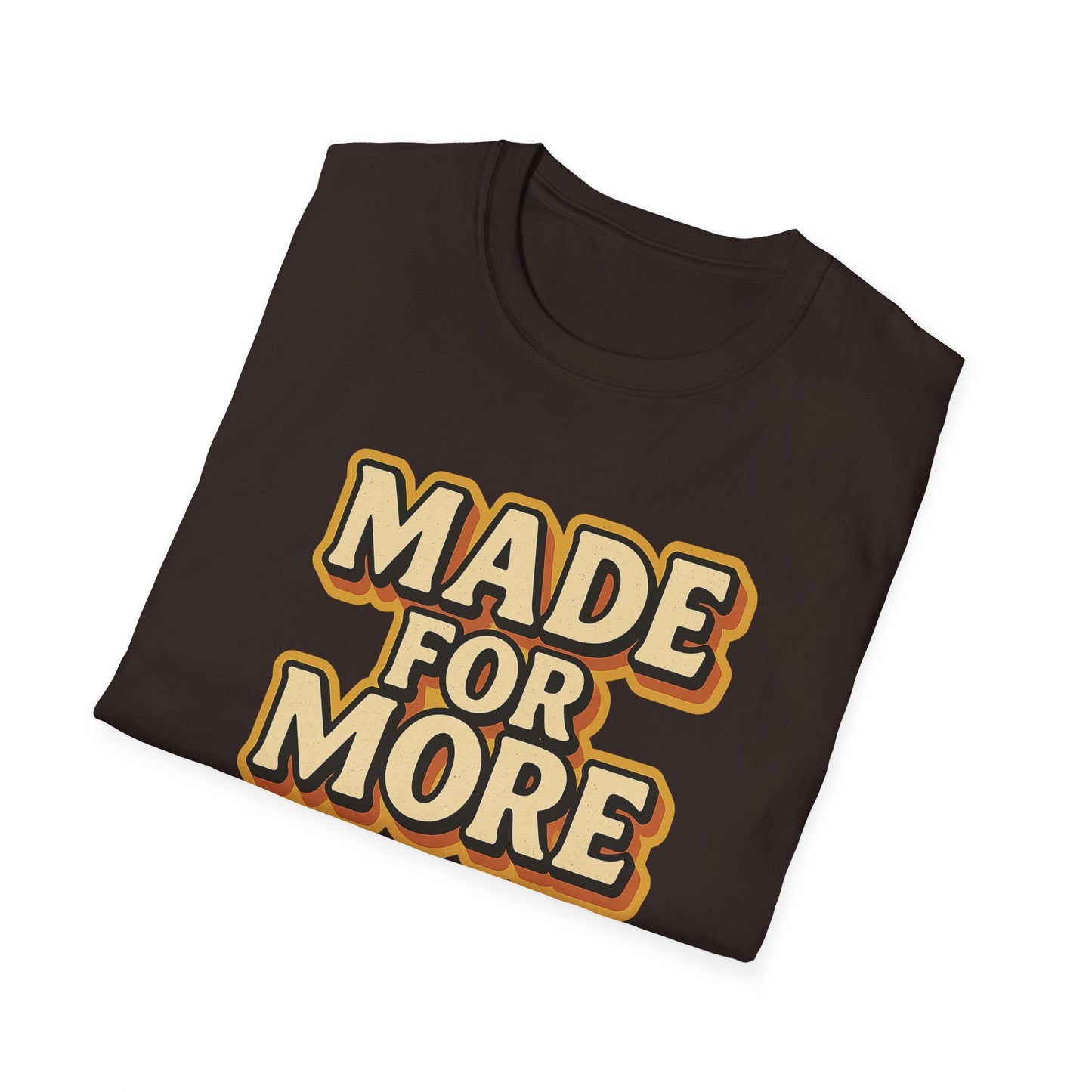 Made for More T-Shirt