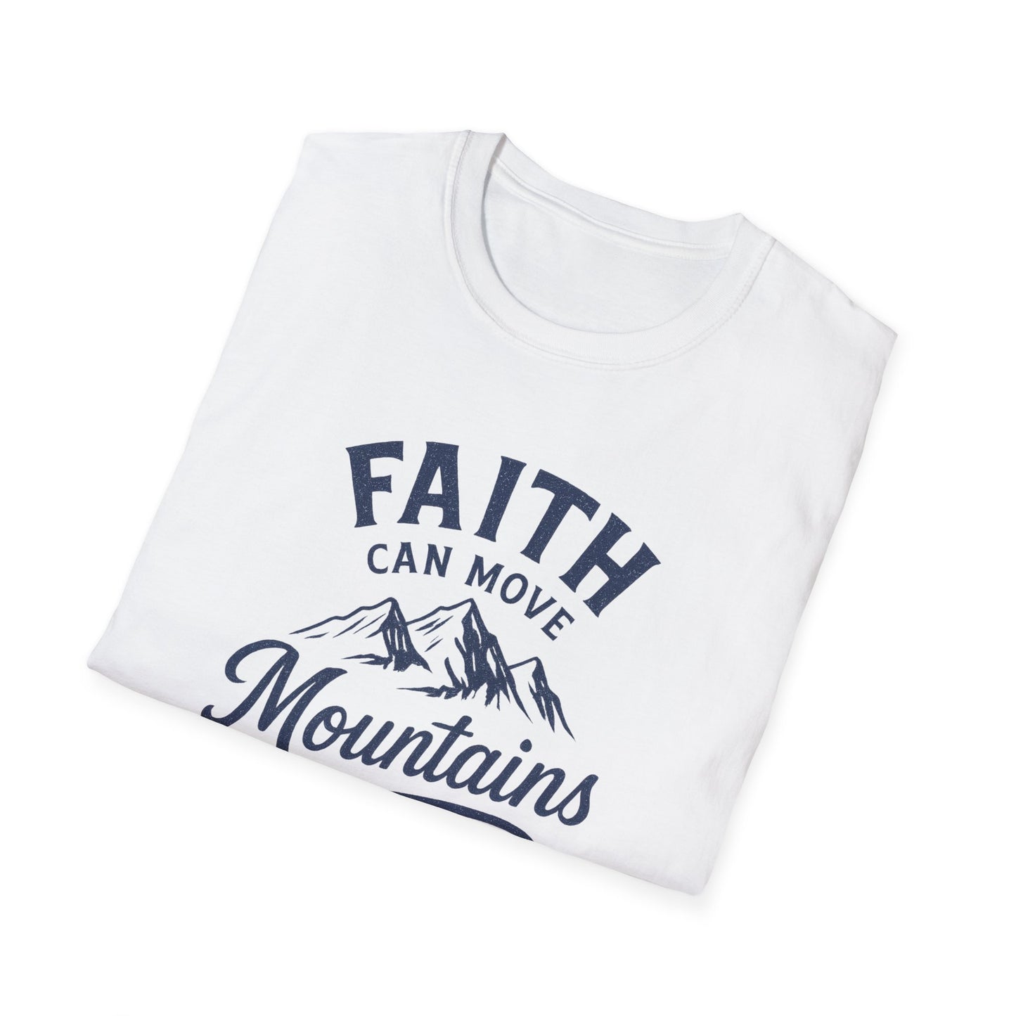 Faith Can Move Mountains T-Shirt