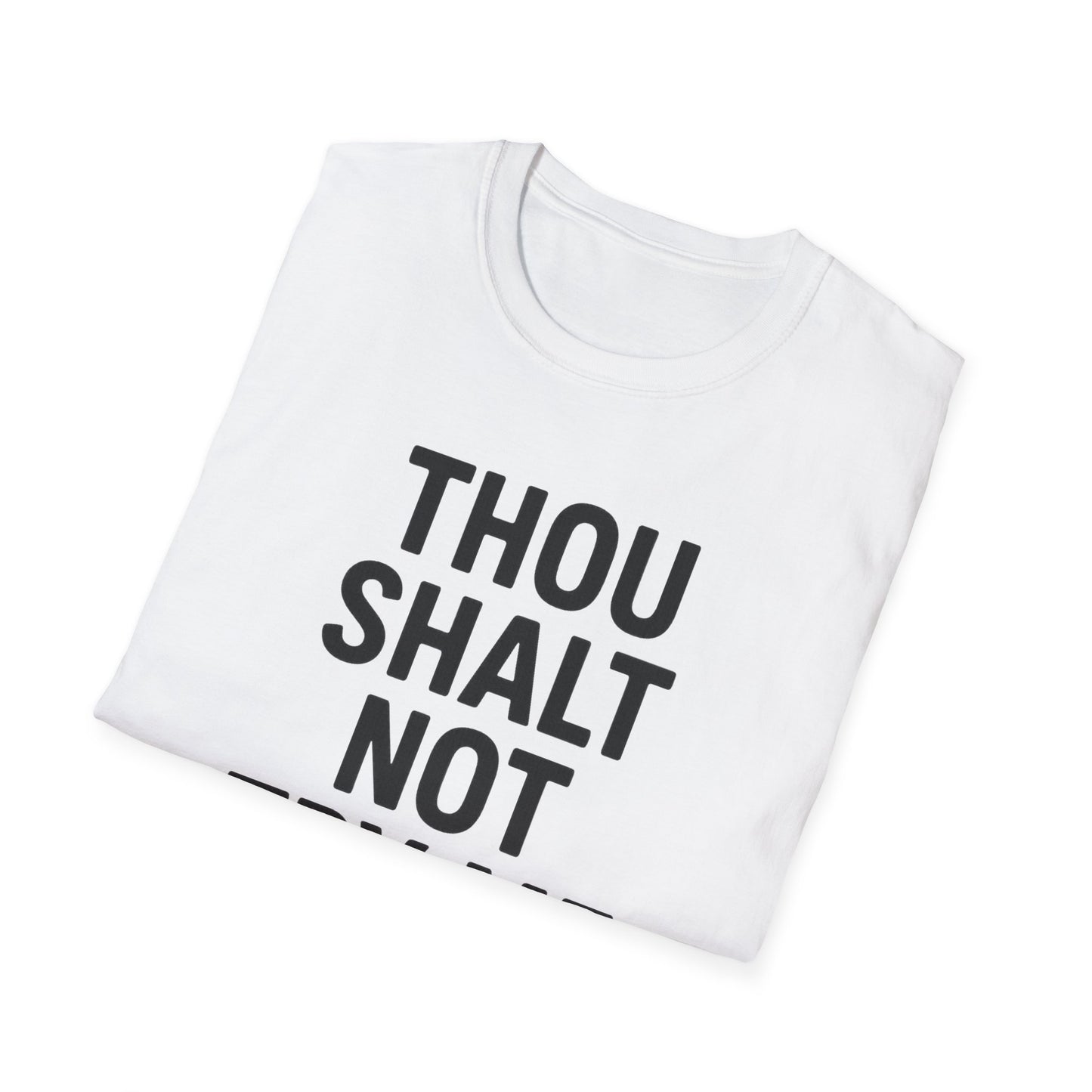 Thou Shalt Not Try Me T-Shirt
