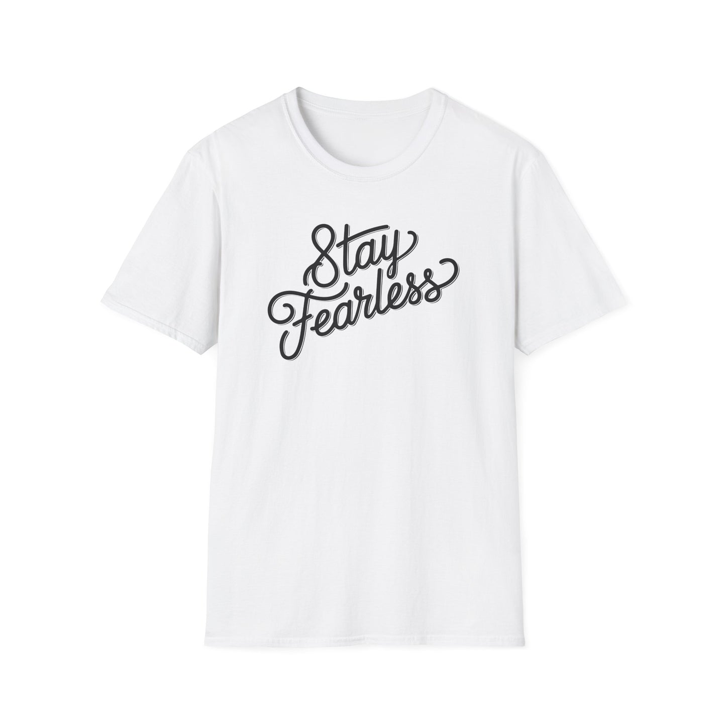 Stay Fearless T-Shirt