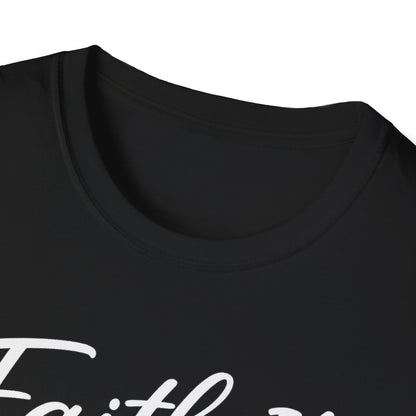 Faith It T-Shirt
