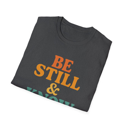 Be Still & Know T-Shirt
