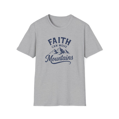 Faith Can Move Mountains T-Shirt