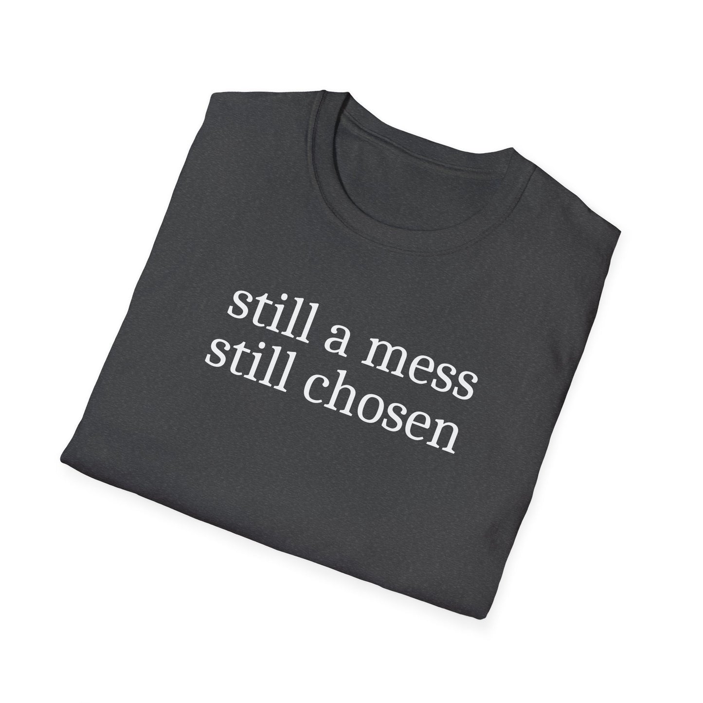 Still Chosen T-Shirt