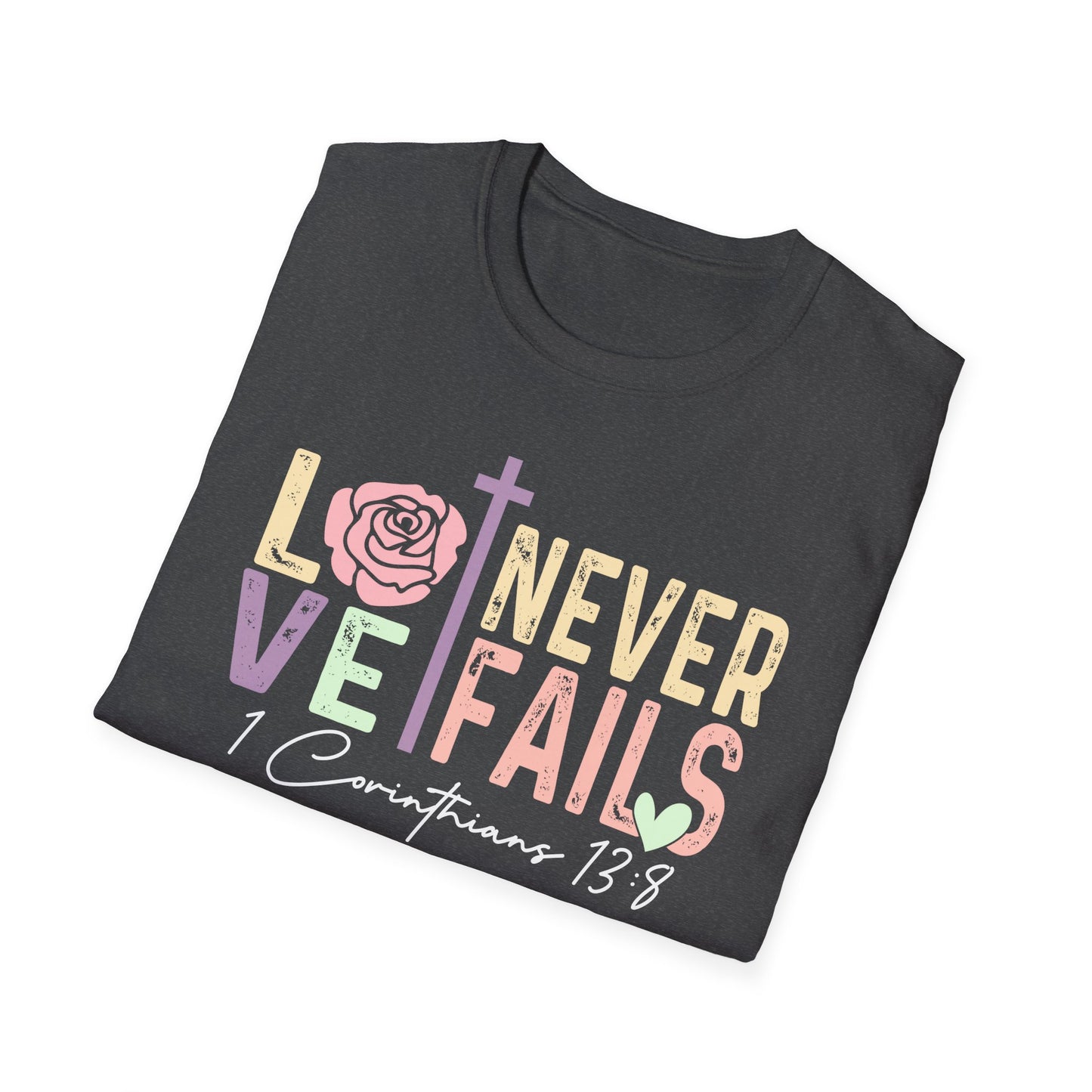 Love Never Fails T-Shirt