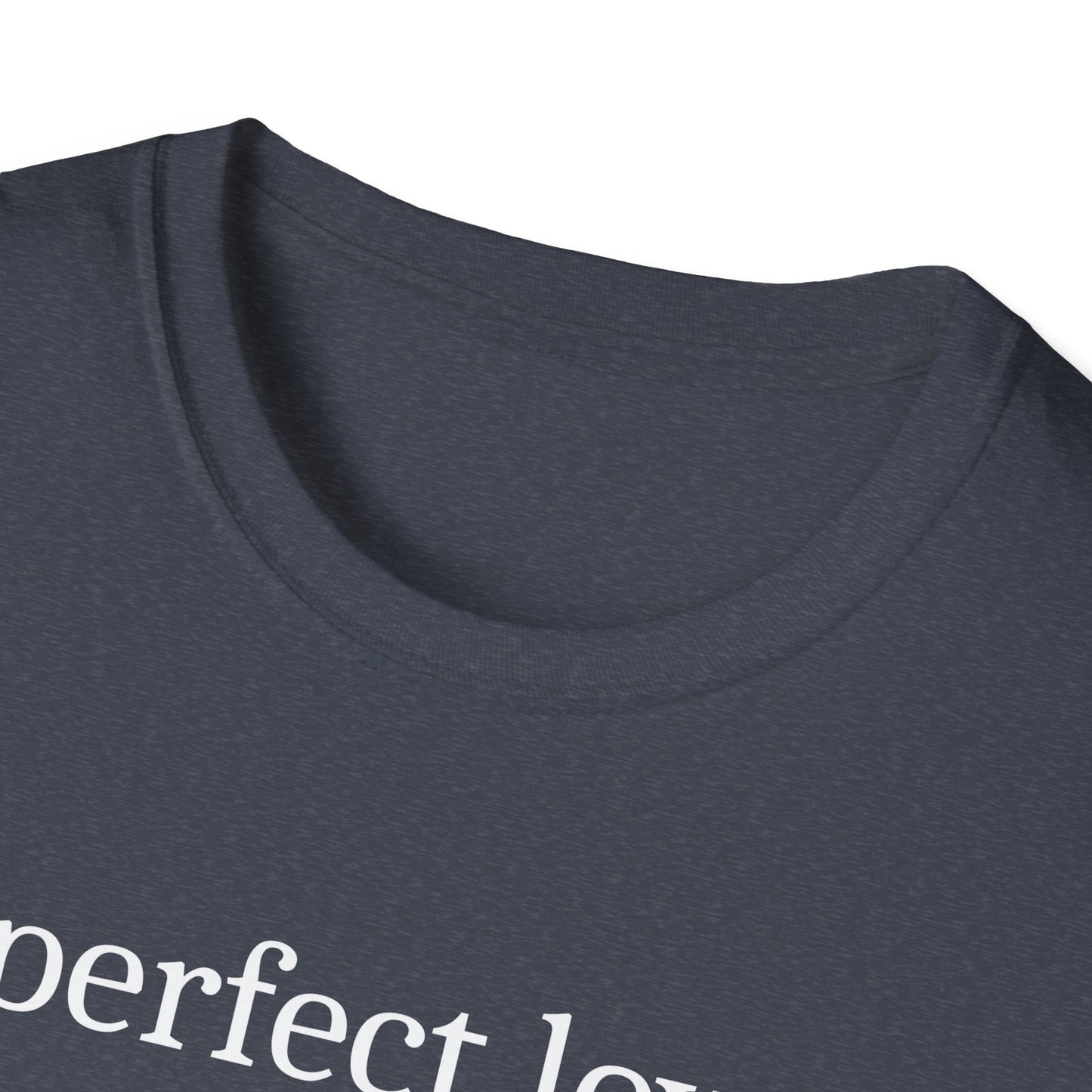 Perfect Love T-Shirt