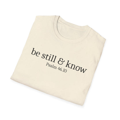 Be Still & Know T-Shirt