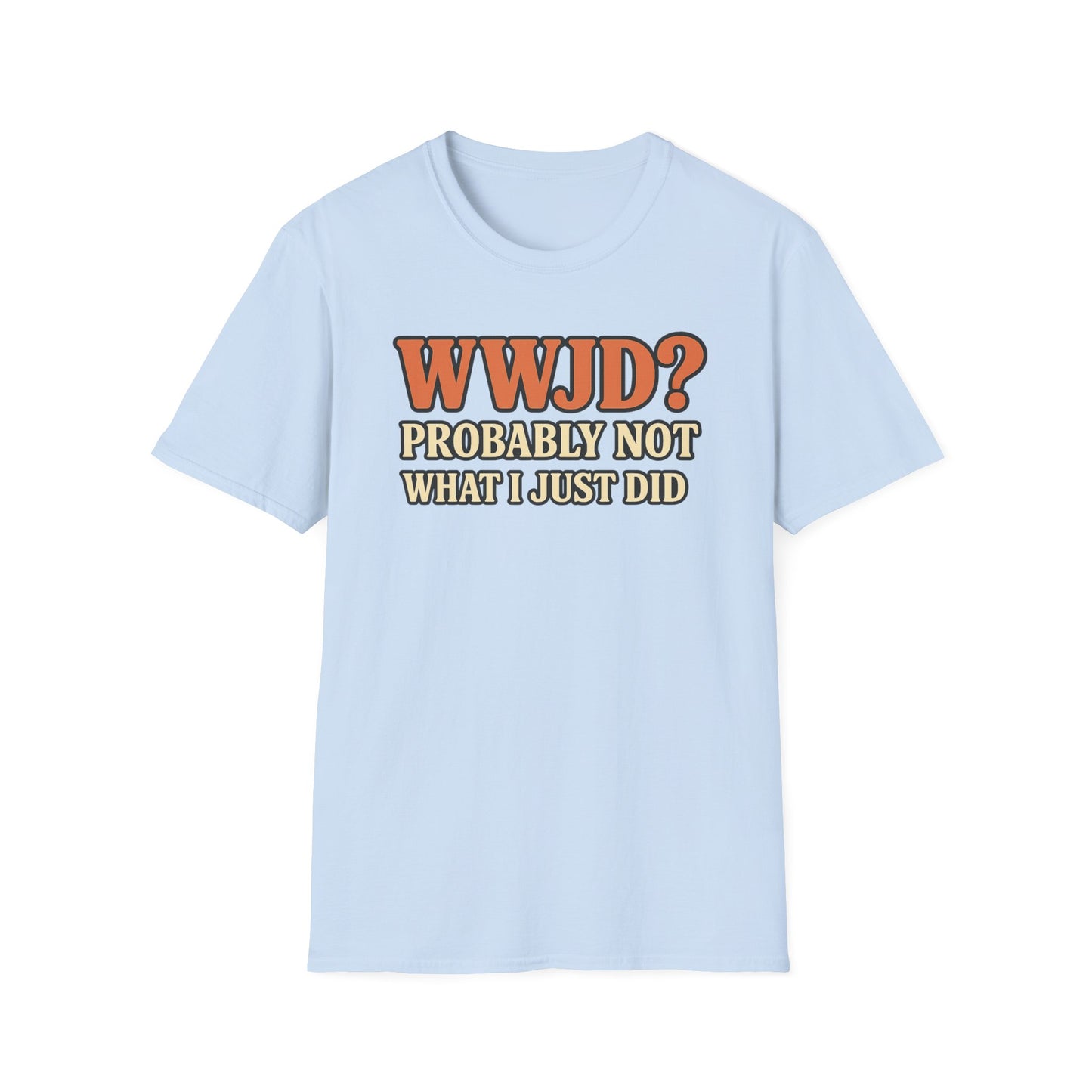WWJD? T-Shirt