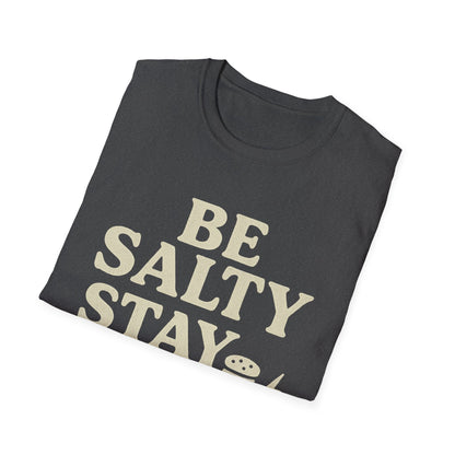 Be Salty Stay Lit T-Shirt