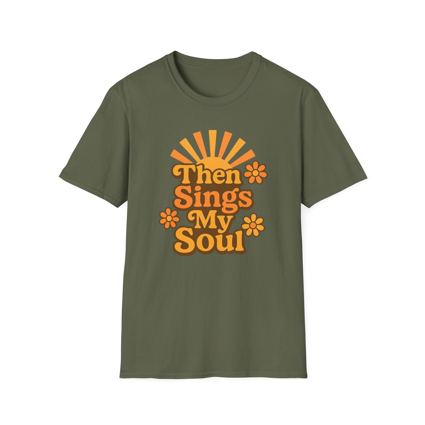 Then Sings My Soul T-Shirt