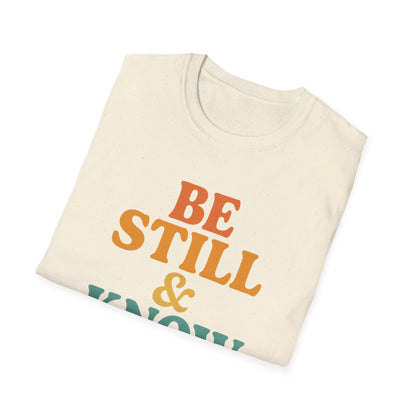 Be Still & Know T-Shirt