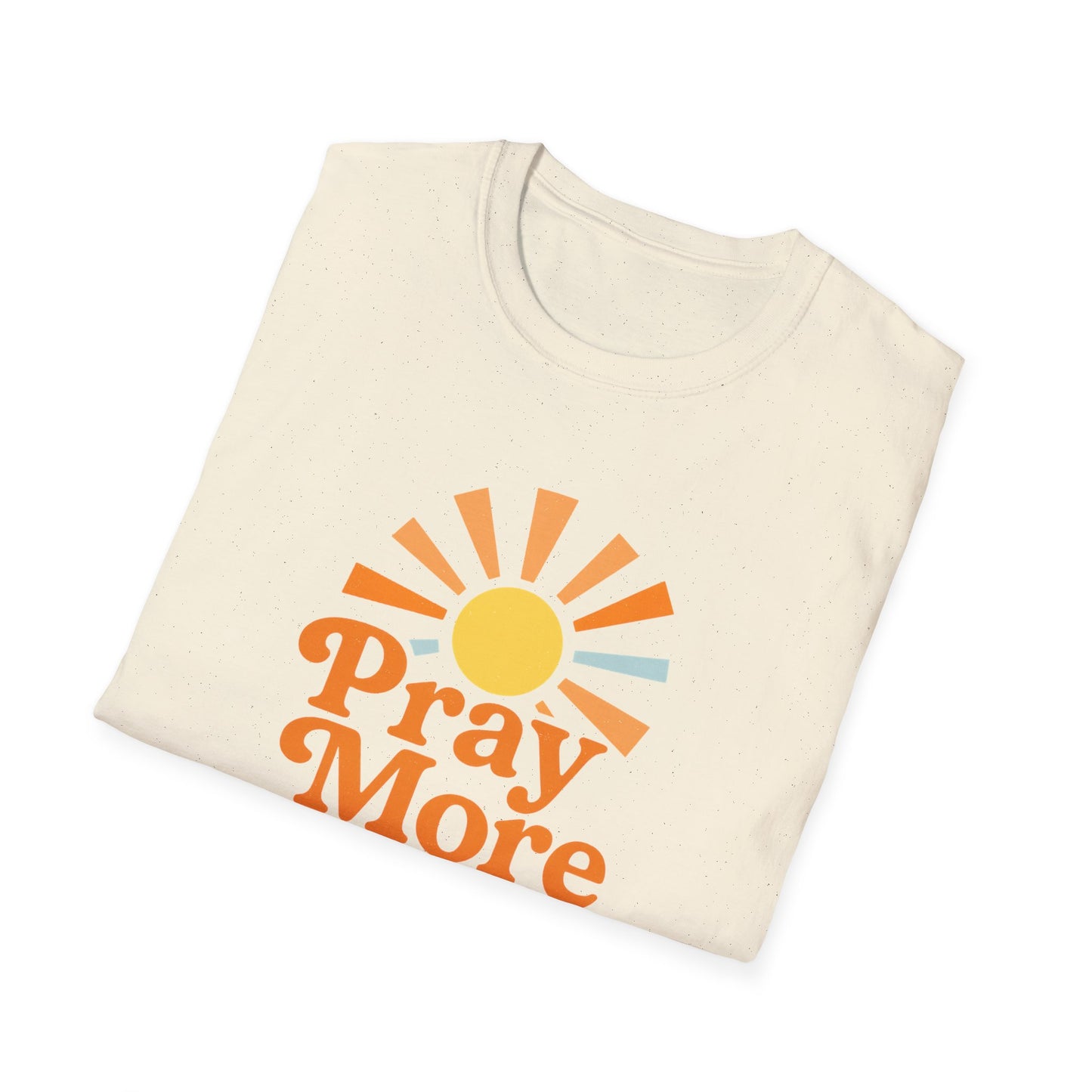 Pray More, Worry Less T-Shirt