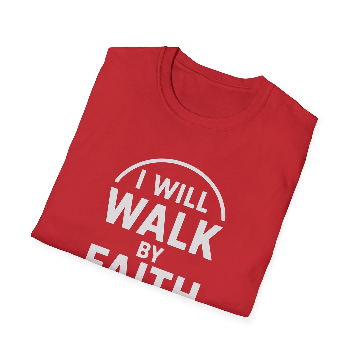 Walk By Faith T-Shirt